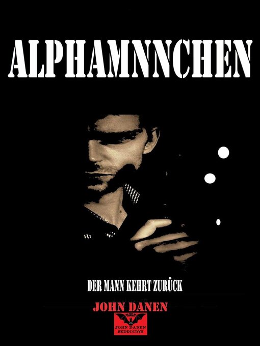 Title details for Alphamännchen by John Danen - Available